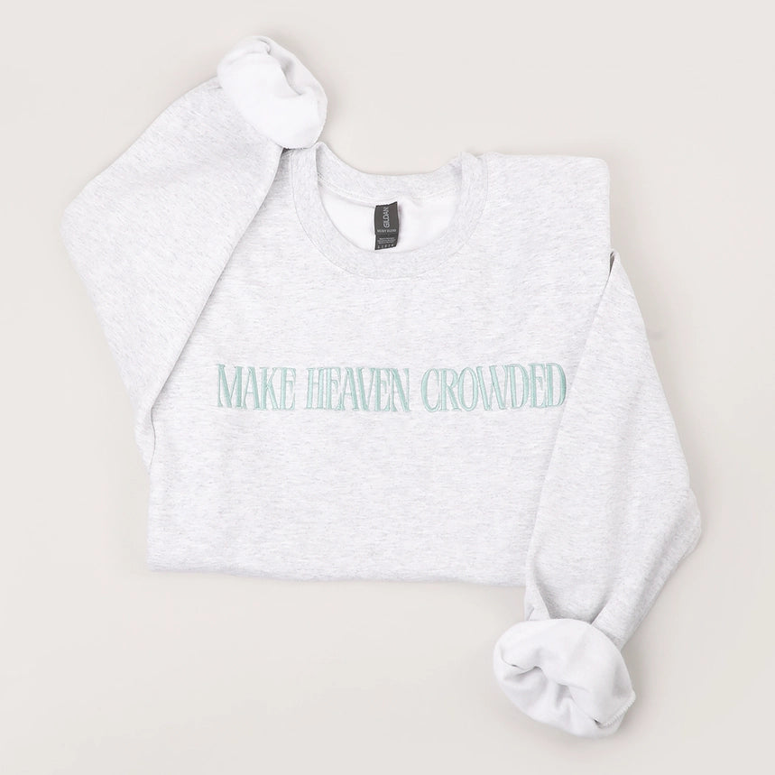Make Heaven Crowded Embroidered Sweatshirt