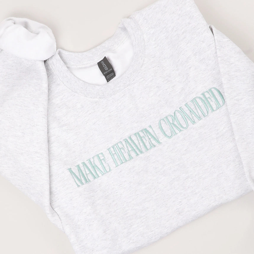 Make Heaven Crowded Embroidered Sweatshirt